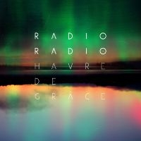 Radio Radio - Havre De Grâce in the group VINYL / Pop-Rock at Bengans Skivbutik AB (5576437)