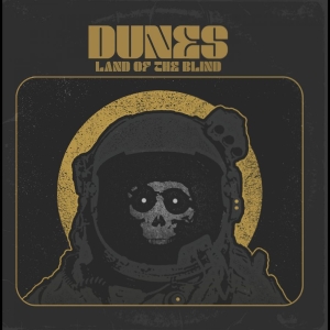 Dunes - Land Of The Blind in the group VINYL / Hårdrock at Bengans Skivbutik AB (5576506)