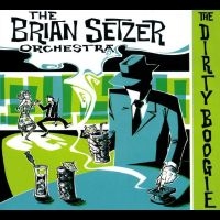 Setzer Brian - The Dirty Boogie in the group OUR PICKS / Friday Releases / 2025-01-17 at Bengans Skivbutik AB (5576681)