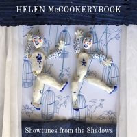Mccookerybook Helen - Showtunes From The Shadows in the group OUR PICKS / Friday Releases / 2025-01-17 at Bengans Skivbutik AB (5576707)