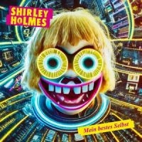 Shirley Holmes - Mein Bestes Selbst in the group OUR PICKS / Friday Releases / 2025-02-14 at Bengans Skivbutik AB (5576793)