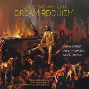 Anna Prohaska Meryl Streep M - Wainwright: Dream Requiem in the group OUR PICKS / Friday Releases / 2025-01-17 at Bengans Skivbutik AB (5576809)