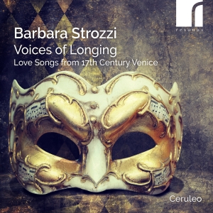 Barbara Strozzi - Voices Of Longing in the group OUR PICKS / Friday Releases / 2025-02-21 at Bengans Skivbutik AB (5576839)