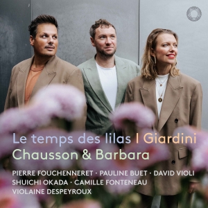 I Giardini - Chausson & Barbara: Le Temps Des Li in the group OUR PICKS / Friday Releases / 2025-02-28 at Bengans Skivbutik AB (5576843)