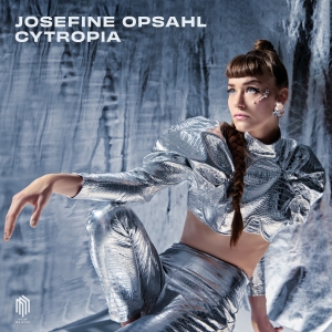 Josefine Opsahl - Cytropia in the group OUR PICKS / Friday Releases / 2025-01-31 at Bengans Skivbutik AB (5576856)