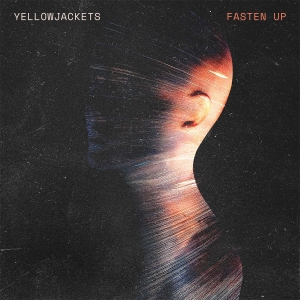 Yellowjackets - Fasten Up in the group OUR PICKS / Friday Releases / 2025-03-21 at Bengans Skivbutik AB (5576857)