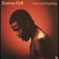 Hall Eramus - Your Love Is My Desire in the group OUR PICKS / Friday Releases / 2025-01-31 at Bengans Skivbutik AB (5576875)