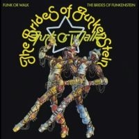 Brides Of Funkenstein The - Funk Or Walk in the group OUR PICKS / Friday Releases / 2025-01-31 at Bengans Skivbutik AB (5576881)