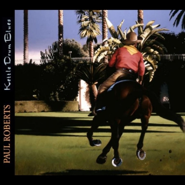 Roberts Paul - Kettle Drum Blues in the group CD / Bestsellers at Bengans Skivbutik AB (5576885)