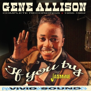 Gene Allison - Complete Recordings, 1956-1962 in the group CD / Pop-Rock,RnB-Soul at Bengans Skivbutik AB (5576904)