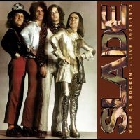 Slade - Keep On Rockin' - Live 1971-1973 in the group OUR PICKS / Friday Releases / 2025-01-24 at Bengans Skivbutik AB (5576962)