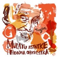 Mulatu Astatke & Hoodna Orchestra - Tension in the group OUR PICKS / Friday Releases / 2025-02-14 at Bengans Skivbutik AB (5577036)