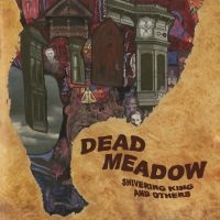 Dead Meadow - Shivering King And Others in the group VINYL / Bestsellers at Bengans Skivbutik AB (5577090)