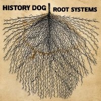 History Dog - Root Systems in the group OUR PICKS / Friday Releases / 2025-05-23 at Bengans Skivbutik AB (5577152)