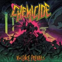 Chemicide - Violence Prevails in the group OUR PICKS / Friday Releases / 2025-02-28 at Bengans Skivbutik AB (5577623)
