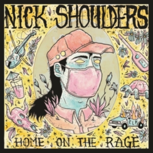 Shoulders Nick - Home On The Rage in the group OTHER / Övrigt /  at Bengans Skivbutik AB (5577625)