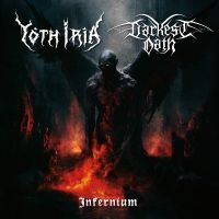 Yoth Iria & Darkest Oath - Infernium in the group OUR PICKS / Friday Releases / 2025-02-07 at Bengans Skivbutik AB (5577661)