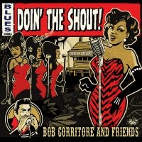 Corritore Bob & Friends - Doin' The Shout! in the group OUR PICKS / Friday Releases / 2025-02-28 at Bengans Skivbutik AB (5577723)