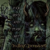 In Utero Cannibalism - Fuck Jesus And Praise Me!! in the group OUR PICKS / Friday Releases / 2025-02-07 at Bengans Skivbutik AB (5577725)