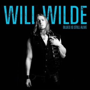 Wilde Will - Blues Is Still Alive in the group CD / Blues at Bengans Skivbutik AB (5577757)