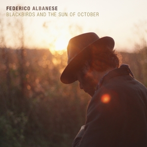 Albanese Federico - Blackbirds And The Sun Of October in the group OTHER / Övrigt /  at Bengans Skivbutik AB (5577879)