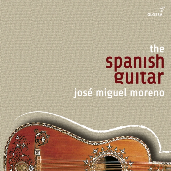 José Miguel Moreno - The Spanish Guitar (The Glossa-Reco in the group CD / Bestsellers at Bengans Skivbutik AB (5577963)