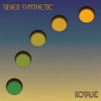 Silver Synthetic - Rosalie in the group OUR PICKS / Friday Releases / 2025-04-25 at Bengans Skivbutik AB (5578280)