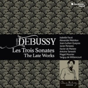 Faust Isabelle | Alexander Melnikov | Jean-Guihen Queyras - Debussy: Les Trois Sonates: Das Spätwerk in the group OTHER / Övrigt /  at Bengans Skivbutik AB (5578371)