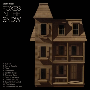 Isbell Jason - Foxes In The Snow in the group CD / Country,Pop-Rock at Bengans Skivbutik AB (5578473)