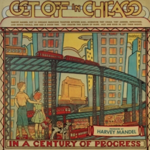 Harvey Mandel - Get Off In Chicago in the group CD / Jazz at Bengans Skivbutik AB (5578485)