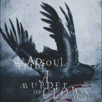 Deadsoul Tribe - A Murder Of Crows in the group VINYL / Hårdrock at Bengans Skivbutik AB (5578567)