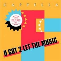 Capella - U Got 2 Let The Music in the group OUR PICKS / Friday Releases / 2025-01-24 at Bengans Skivbutik AB (5578572)