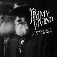 Vivino Jimmy - Gonna Be 2 Of Those Days in the group OUR PICKS / Friday Releases / 2025-02-14 at Bengans Skivbutik AB (5578586)