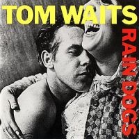 Tom Waits - Rain Dogs in the group CD / Pop-Rock at Bengans Skivbutik AB (557862)