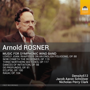 Arnold Rosner - Music For Symphonic Wind Band in the group OUR PICKS / Friday Releases / 2025-03-07 at Bengans Skivbutik AB (5578657)