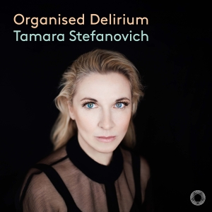 Tamara Stefanovich - Organised Delirium in the group OUR PICKS / Friday Releases / 2025-03-07 at Bengans Skivbutik AB (5578669)