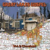 Various Artists - Great Lakes Gospel: Cleveland (Limi in the group OUR PICKS / Friday Releases / 2025-02-07 at Bengans Skivbutik AB (5578989)