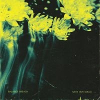 Balance Breach - Save Our Souls in the group OUR PICKS / Friday Releases / 2025-03-07 at Bengans Skivbutik AB (5579012)