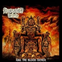 Humanity Delete - Hail The Blood Father in the group CD / Hårdrock at Bengans Skivbutik AB (5579015)
