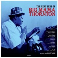 Big Mama Thornton - Very Best Of in the group OUR PICKS / Friday Releases / 2025-02-14 at Bengans Skivbutik AB (5579155)
