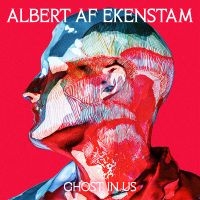 Albert Af Ekenstam - Ghost In Us in the group OUR PICKS / Friday Releases / 2025-03-14 at Bengans Skivbutik AB (5579159)