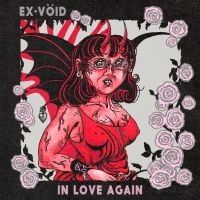 Ex-Vöid - In Love Again in the group VINYL / Pop-Rock at Bengans Skivbutik AB (5579767)