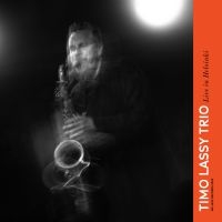 Timo Lassy Trio - Live In Helsinki in the group OUR PICKS / Friday Releases / 2025-03-21 at Bengans Skivbutik AB (5579846)