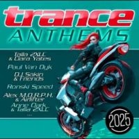 Various Artists - Trance Anthems 2025 in the group OUR PICKS / Friday Releases / 2025-02-14 at Bengans Skivbutik AB (5579850)