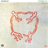 Fucked Up - Someday in the group OUR PICKS / Friday Releases / 2025-03-21 at Bengans Skivbutik AB (5579980)