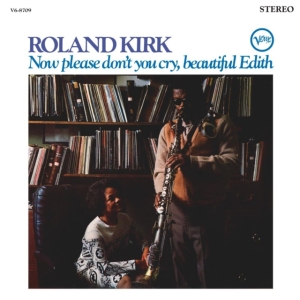 Roland Kirk - Now Please Don't You Cry, Beautiful in the group OUR PICKS / Frontpage - Vinyl New & Forthcoming at Bengans Skivbutik AB (5580036)