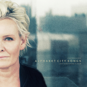 Eva Dahlgren - Alphabet City Songs – Lost And Found Album (Vinyl) in the group OUR PICKS / Friday Releases / 2025-03-28 at Bengans Skivbutik AB (5580050)
