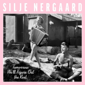 Nergaard Silje - Tomorrow We'll Figure Out The Rest in the group VINYL / Klassiskt,Norsk Musik at Bengans Skivbutik AB (5580073)