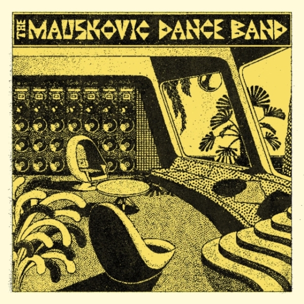 Mauskovic Dance Band The - The Mauskovic Dance Band in the group OTHER / Övrigt /  at Bengans Skivbutik AB (5580137)