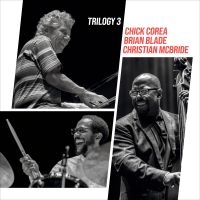 Corea Chick Christian Mcbride Br - Trilogy 3 in the group OUR PICKS / Friday Releases / 2025-09-12 at Bengans Skivbutik AB (5580172)